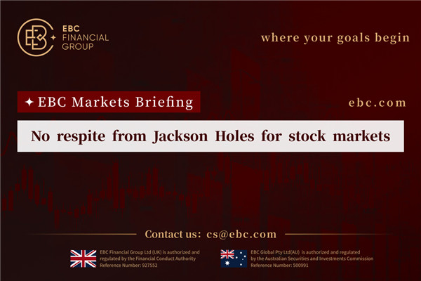 No respite from Jackson Holes for stock markets