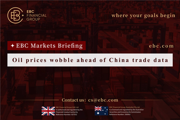Oil prices wobble ahead of China trade data