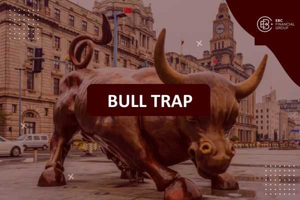 Bull Trap là gì? Cách nhận biết và giao dịch bẫy tăng giá