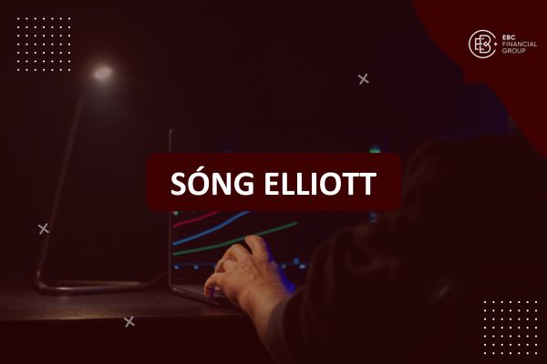 Sóng Elliott: Nguyên lý và cách ứng dụng toàn tập cho trader