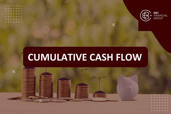 Cumulative cash flow là gì? Công thức tính và cách đánh giá dòng tiền tích luỹ