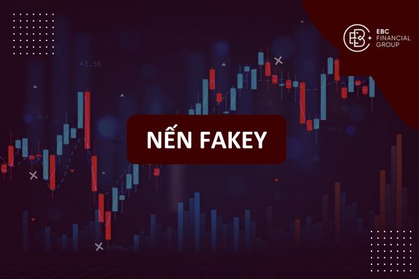 Nến Fakey là gì? Hướng dẫn giao dịch chuyên sâu với mô hình nến Fakey