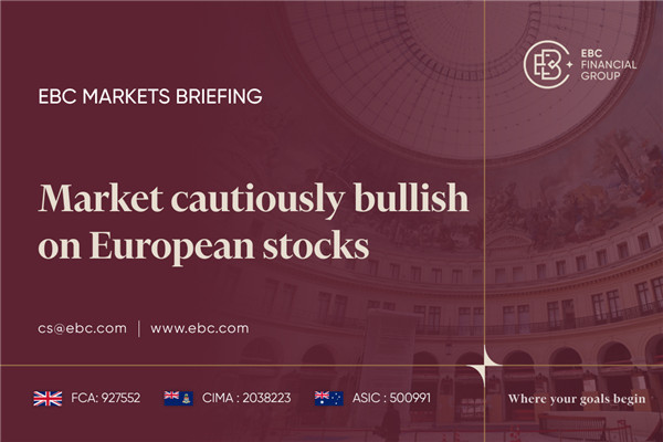 ​Market cautiously bullish on European stocks