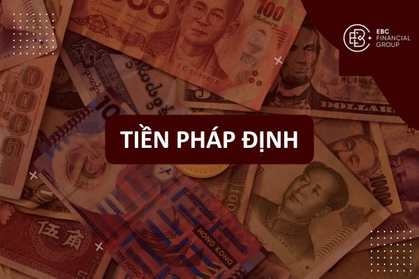 Tiền pháp định là gì? Tiền fiat hoặc tiền định danh có nghĩa là gì?