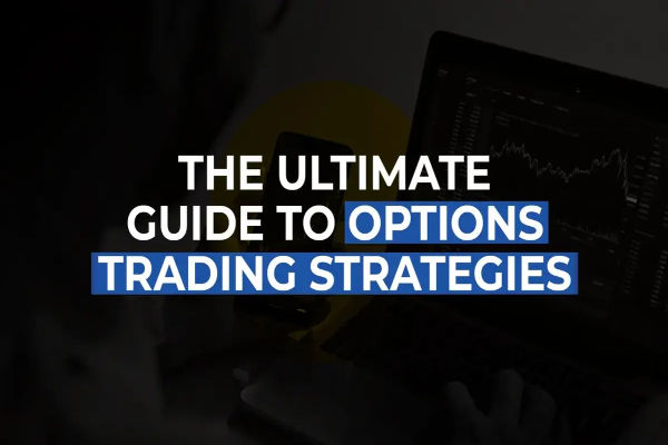 As principais estratégias de negociação de opções que todo trader deve conhecer