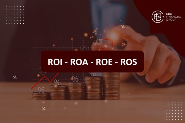 ROI, ROA, ROE, ROS là gì? Cách tính, ý nghĩa, ưu nhược điểm các chỉ số tài chính