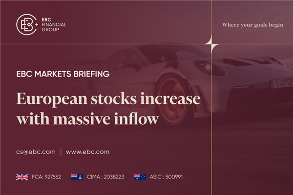 European stocks increase with massive inflow