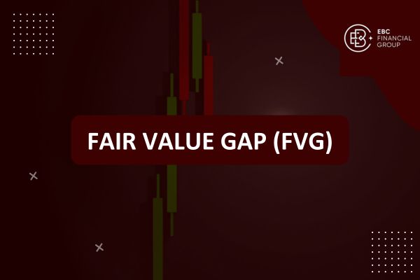 Fair Value Gap (FVG) là gì? Khoảng trống giá trị hợp lý