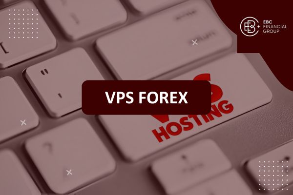 VPS Forex Là Gì? Hướng Dẫn Chi Tiết Về VPS Cho Giao Dịch Forex