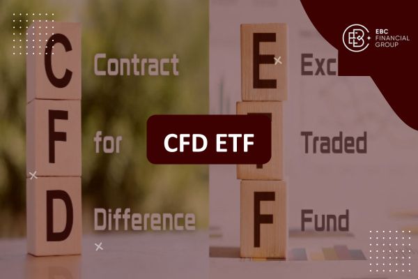 CFD ETF (Hợp Đồng Chênh Lệch ETF - ETF CFD) là gì?
