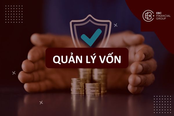 Cách Quản Lý Vốn Forex Hiệu Quả: Công Thức & Chiến Thuật Quản Lý Vốn
