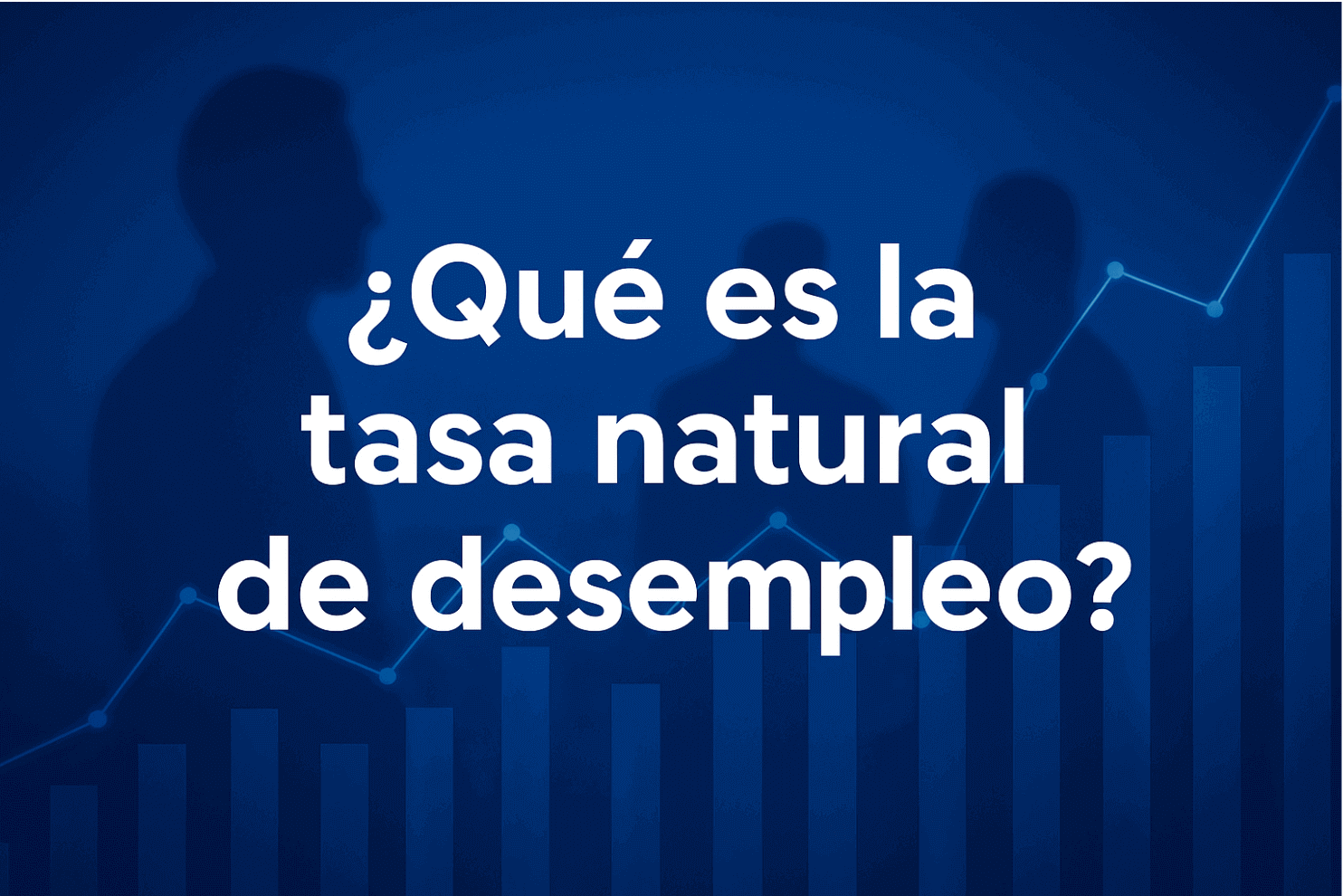 ¿Qué es la tasa natural de desempleo y por qué importa en la economía?