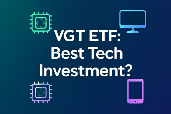 VGT ETF คืออะไร ลงทุนวันนี้คุ้มค่าหรือไม่?