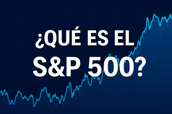 ¿Qué es el S&P 500 y por qué es tan importante en los mercados financieros?
