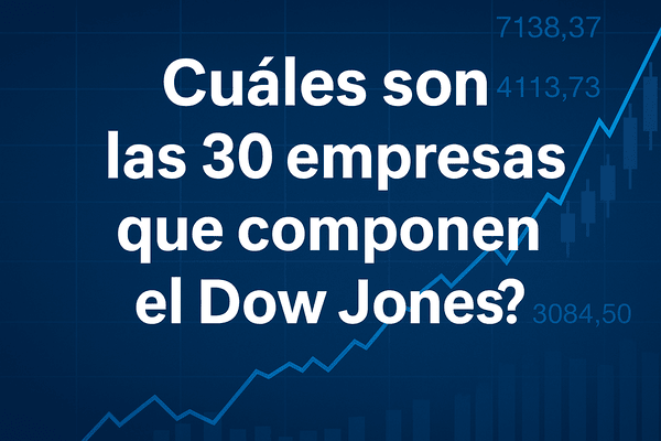 ¿Cuáles son las 30 empresas que componen el Dow Jones?