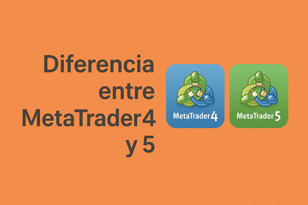 Diferencia entre MetaTrader 4 y 5: ¿Cuál es mejor para tus operaciones?
