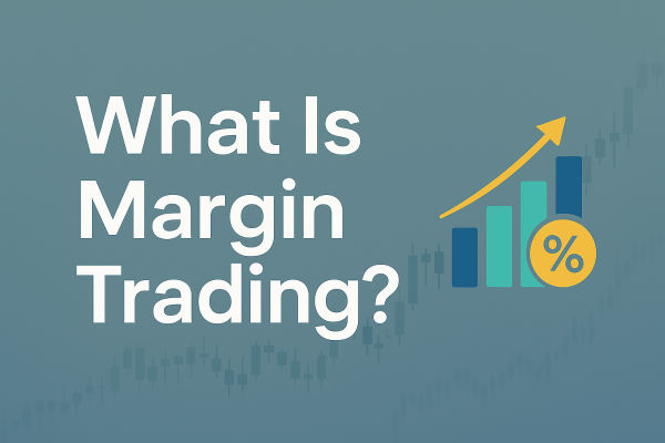 सरल शब्दों में मार्जिन ट्रेडिंग क्या है?