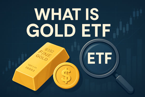 ลงทุนใน ETF ทองคำ ดีกว่าถือทองจริงอย่างไร?