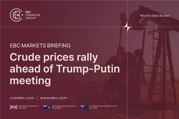 ​Crude prices rally ahead of Trump-Putin meeting