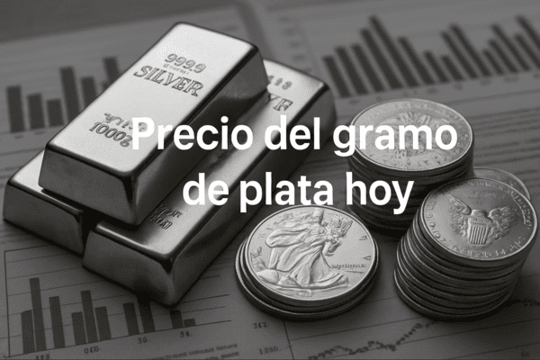Precio del gramo de plata hoy: Guía completa y actualizada