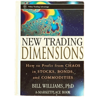 Bill Williams New Trading Dimensions and the Science of Market Fractals