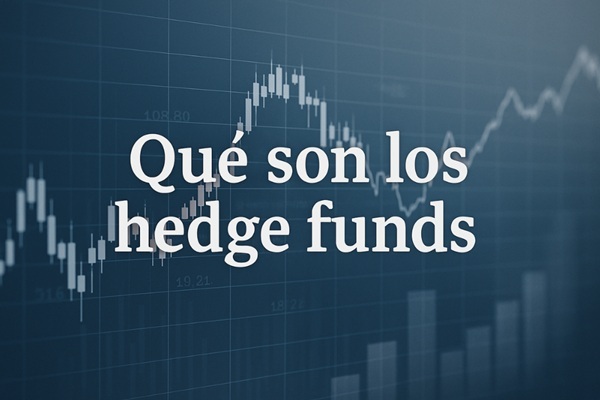 Qué son los hedge funds y por qué atraen tanto a los inversores