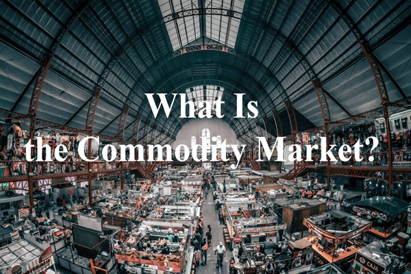 ¿Qué es el mercado de materias primas? Entendiendo el comercio global