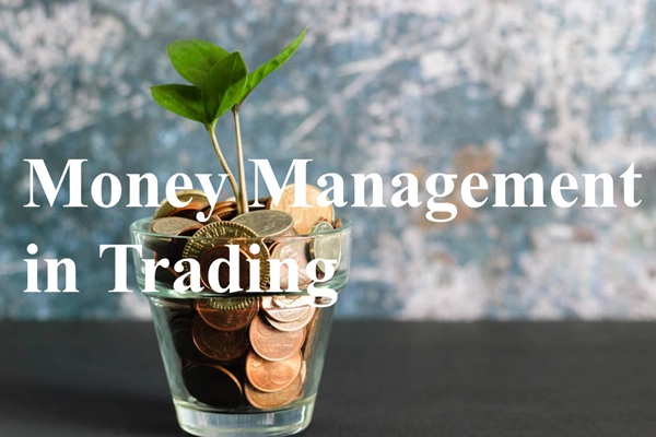 كيف يمكن لإدارة الأموال أن تُحسّن نجاحك في التداول؟
