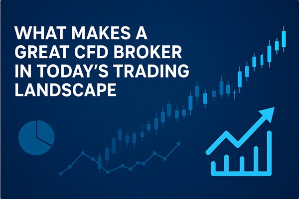 Apa yang Membuat Broker CFD Hebat dalam Lanskap Trading Saat Ini