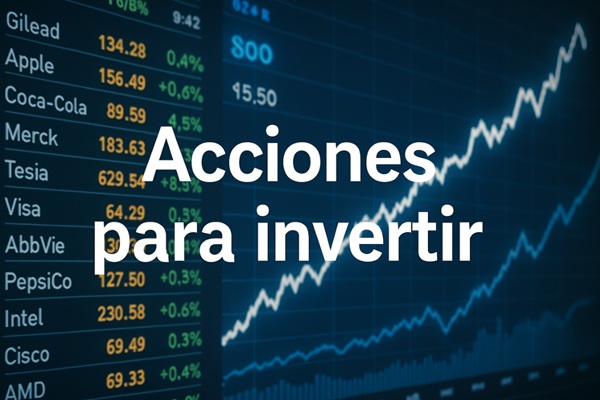 Acciones para invertir: cómo elegir las mejores opciones en 2025
