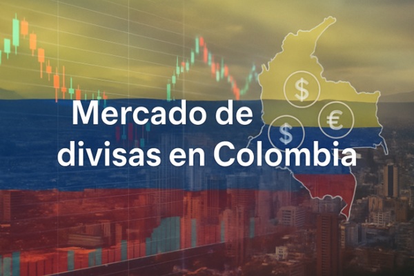 Mercado de divisas en Colombia: estabilidad con sabor a confianza
