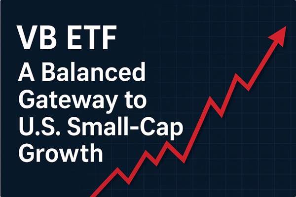 صندوق VB ETF: بوابة متوازنة لنمو الشركات الصغيرة في الولايات المتحدة