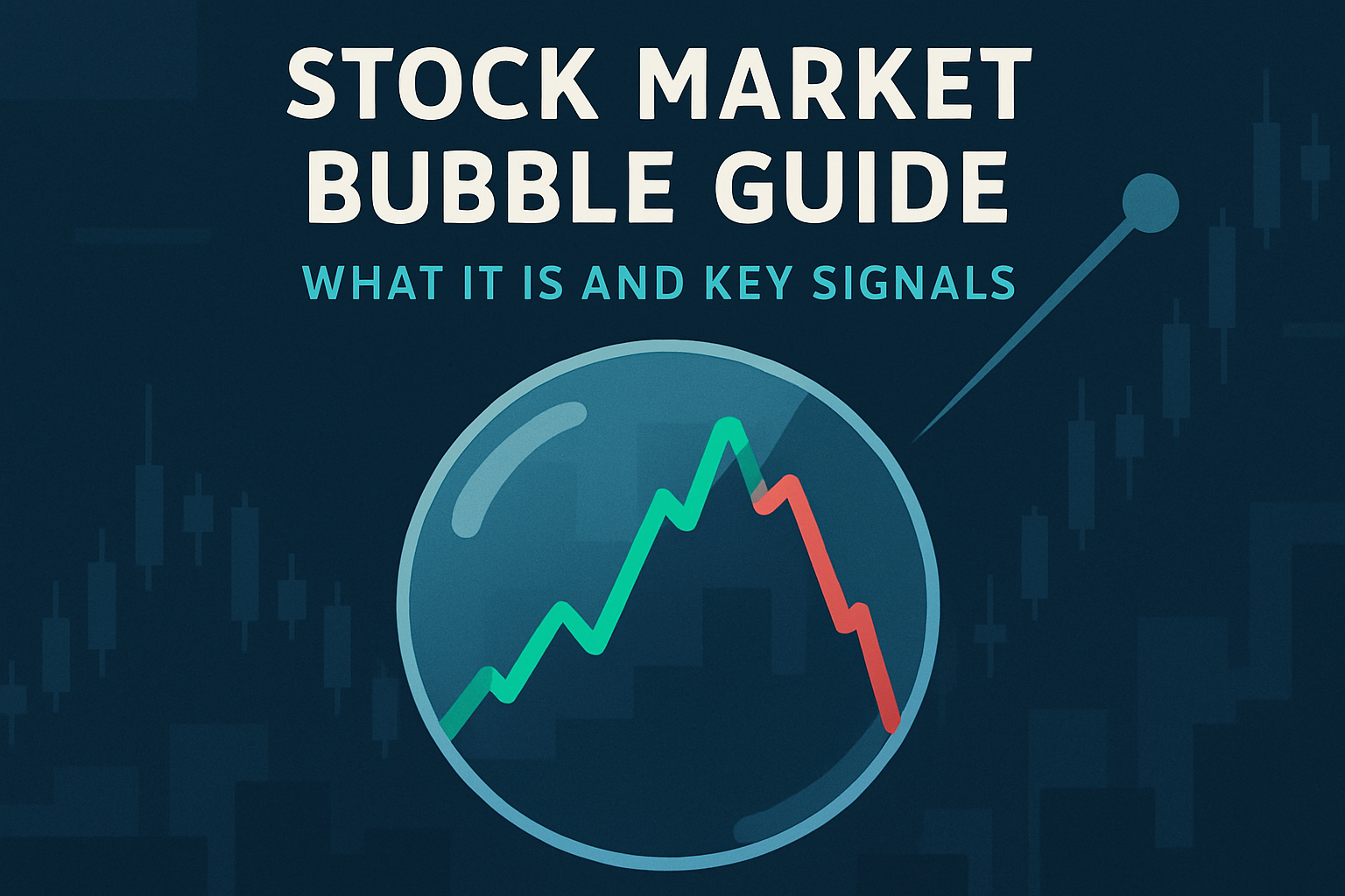 Руководство по пузырям на фондовом рынке: что это такое и основные сигналы