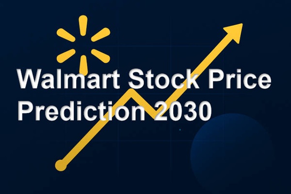 Dự đoán giá cổ phiếu Walmart năm 2030: Triển vọng tăng hay giảm?