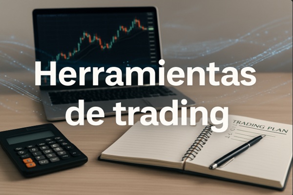 Herramientas de trading: guía práctica para operar con claridad y éxito