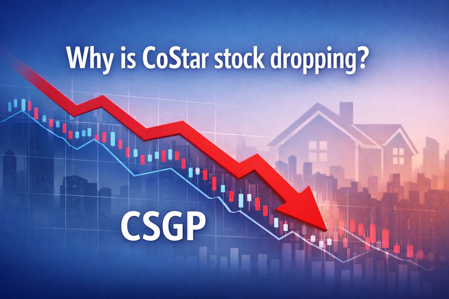 CoStarの株価下落の理由とは？CSGPの2026年見通し