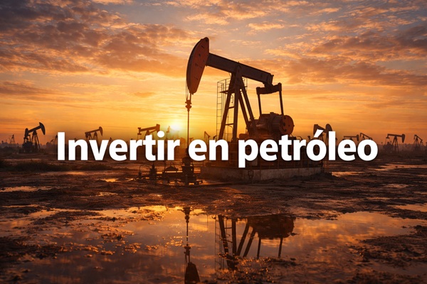Invertir en petróleo en 2026: la oportunidad que está moviendo el mercado