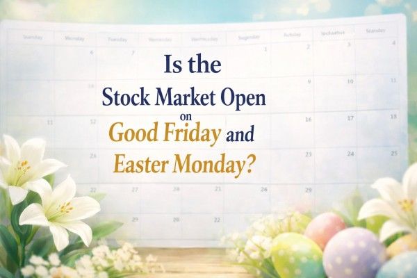 Apakah pasar saham buka pada Jumat Agung dan Senin Paskah tahun 2026?